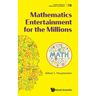 Mathematics Entertainment for the Millions