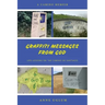 Graffiti Messages from God: Life Lessons on the Camino de Santiago