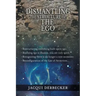 Dismantling the Structure of the Ego: Restructuring Everything Build Upon Ego