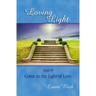 Loving Light Book 19, Come to the Light of Love