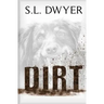 Dirt