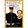 Keeping Faith: A Father-Son Story about Love and the United States Marine Corps