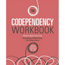 The Codependency Workbook: Simple Practices for Developing and Maintaining Your Independence