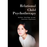 Relational Child Psychotherapy