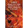 1001 Things Every Child Should Try to Do, Before Childhood Is Through!