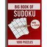 Big Book of Sudoku Hard to Expert 1000 Puzzles: Huge Collection of 1000 Sudoku Puzzles, Hard to Expert Level
