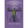 A Beginner's Guide to Releasing Trapped Emotions