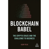 Blockchain Babel: The Crypto Craze and the Challenge to Business