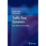 Traffic Flow Dynamics: Data, Models and Simulation