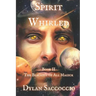 Spirit Whirled: The Blackest of All Magick