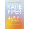 A Little Bit of Hope: 100 Affirmations for Positive Living