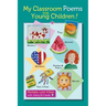 My Classroom Poems for Young Children!