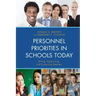Personnel Priorities in Schools Today: Hiring, Supervising, and Evaluating Teachers