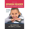 SPANISH READER Beginner Short Stories: 10 stories in Spanish for children & adults level A1 to A2
