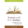 Sessions with Esther: Compelling Stories and Cautionary Tales