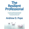 The Resilient Professional
