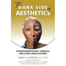 The Dark Side of Aesthetics: Hyperpigmentation, Chemical Peels, and Complications