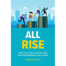 All Rise: Practical Tools for Building High-Performance Legal Teams