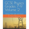 GCSE Physics Grades 7-9 Volume 2: Energy, Heat, Light and Sound