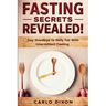 Fasting For Beginners: FASTING SECRETS REVEALED - Say Goodbye to Belly Fat With Intermittent Fasting