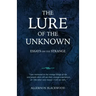 The Lure of the Unknown: Essays on the Strange