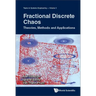 Fractional Discrete Chaos: Theories, Methods and Applications