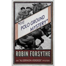 The Polo Ground Mystery: An Algernon Vereker Mystery