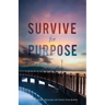 Survive for Purpose