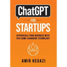 ChatGPT FOR STARTUPS: Hyperscale Your Business with this Game-Changing Technology