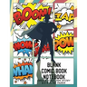 Blank Comic Book Notebook: Create Your Own Story, Comics & Graphic Novels