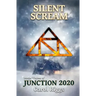 Junction 2020: Book Three: Silent Scream