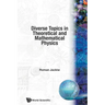 Diverse Topics in Theoretical and Mathematical Physics: Lectures by Roman Jackiw