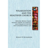 Polarization and the Healthier Church: Applying Bowen Family Systems Theory to Conflict and Change in Society and Congregational Life