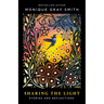 Sharing the Light: Stories and Reflections