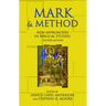 Mark and Method: New Approaches in Biblical Studies, Second Edition