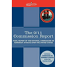 The 9/11 Commission Report: Final Report of the National Commission on Terrorist Attacks Upon the United States