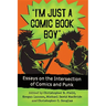 "I'm Just a Comic Book Boy": Essays on the Intersection of Comics and Punk