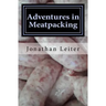 Adventures in Meatpacking: A Memoir