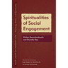 Spiritualities of Social Engagement: Walter Rauschenbusch and Dorothy Day
