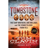 Tombstone: The Earp Brothers, Doc Holliday, and the Vendetta Ride from Hell