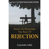 Power to Overcome the Pain of Rejection