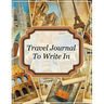 Travel Journal To Write In