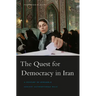 Quest for Democracy in Iran: A Century of Struggle Against Authoritarian Rule