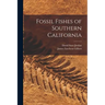 Fossil Fishes of Southern California