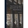 The Value And Destiny Of The Individual