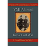 They Were Heard from: VMI Alumni in the Civil War