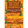 The Walk of Faith Journals: Building Your Faith Daily