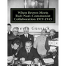 When Brown Meets Red: Nazi-Communist Collaboration 1919-1945