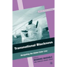 Transnational Blackness: Navigating the Global Color Line