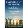 Engagement Strategies for Stakeholders for Community Projects How to Book